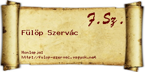 Fülöp Szervác névjegykártya